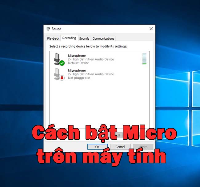 Hướng dẫn cách bật micro trên máy tính win 7,8,10 đơn giản ...