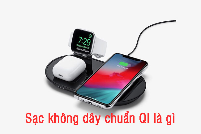 Sạc không dây chuẩn QI là gì?