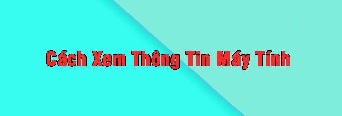 cách xem thông tin máy tính