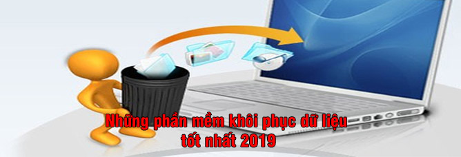 Những phần mềm khôi phục dữ liệu tốt nhất 2019