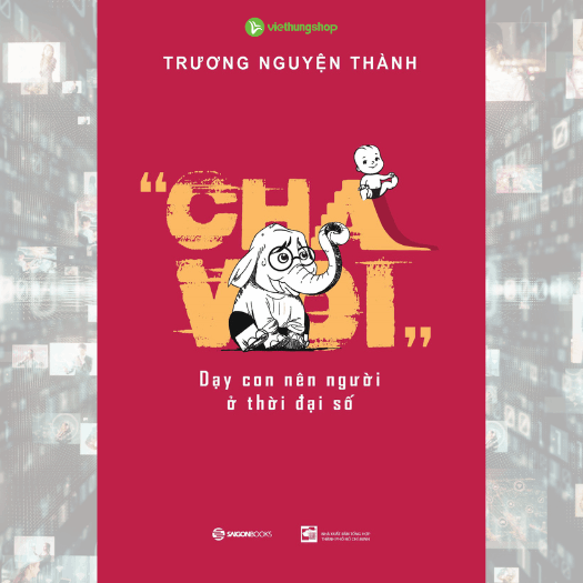 cha voi dạy con nên người ở thời đại số
