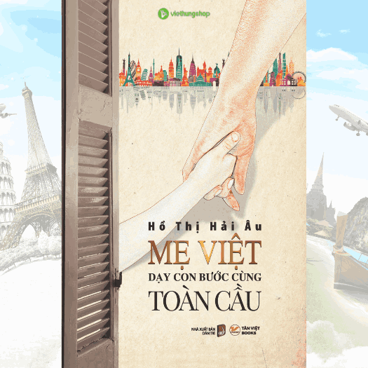 mẹ việt dạy con bước cùng toàn cầu
